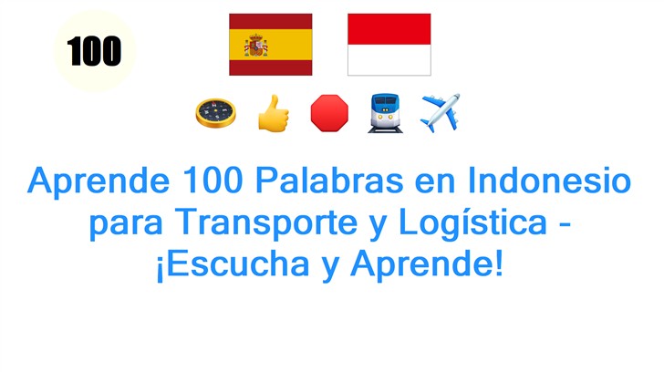 Aprende 100 Palabras en Indonesio para Transporte y Logística - ¡Escucha y Aprende!